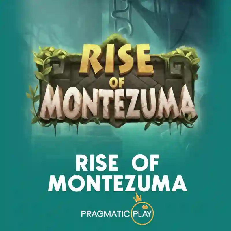 Rise of Montezuma